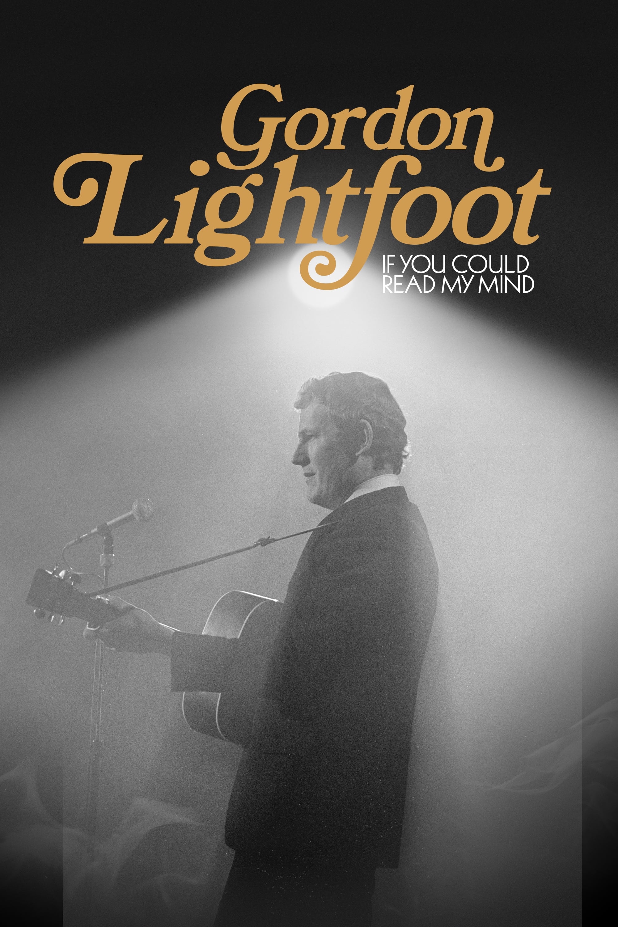 Постер Gordon Lightfoot: If You Could Read My Mind